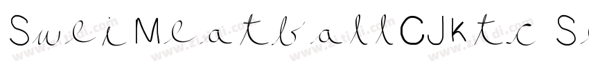 SweiMeatballCJKtc Se字体转换